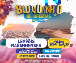 BLOQUINHO DE OFERTAS HOLLIDAY! Pacote Completo de Viagem para Lencois Maranhenses