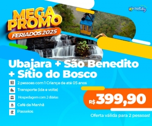 MEGA PROMO FERIADOS 2025 Holliday Pacote de Viagem para Ubajara  Sao Benedito Sitio do Bosco