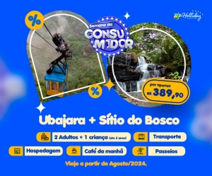 OFERTA SEMANA DO CONSUMIDOR Pacote Completo de Viagem para Ubajara Sitio do Bosco com a Holliday