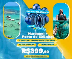 OFERTA RELAMPAGO Pacote Completo de Viagem para Maragogi + Porto de Galinhas com a Holliday