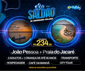 MEGA SALDAO DE ANIVERSARIO HOLLIDAY Pacote Completo de Viagem para Joao Pessoa Praia do Jacare