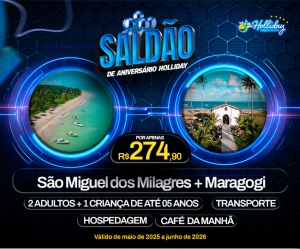 MEGA SALDAO DE ANIVERSARIO HOLLIDAY Pacote Completo de Viagem para Sao Miguel dos Milagres Maragogi