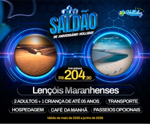MEGA SALDAO DE ANIVERSARIO HOLLIDAY Pacote Completo de Viagem para Lencois Maranhenses