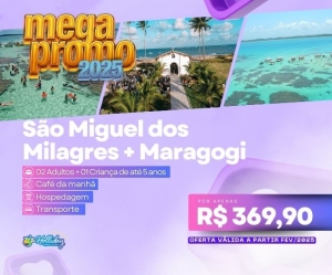 MEGA PROMO 2025 Pacote Completo de Viagem para Sao Miguel dos Milagres Maragogi com a Holliday