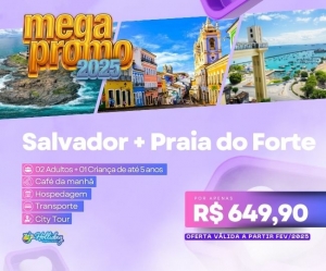 MEGA PROMO 2025 Pacote Rodoviario Salvador Praia do Forte