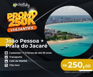 PROMO 250K VIAJANTES Pacote Completo de Viagem para Joao Pessoa Praia do Jacare com a Holliday