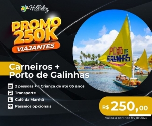 PROMO 250K VIAJANTES Pacote Completo de Viagem para Carneiros Porto de Galinhas com a Holliday