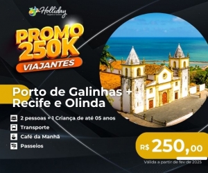 PROMO 250K VIAJANTES Pacote Completo de Viagem para Porto de Galinhas Recife e Olinda com a Holliday